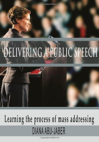 Delivering a Public Speech: Learning the Process of Mass Addressing book cover