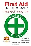 First Aid For The Beginner The Basics Of First Aid