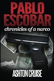Pablo Escobar Angel Or Devil The History Of The Biggest Narco