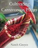 Cultivating Carnivorous Plants