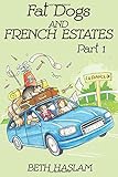 Fat Dogs and French Estates – Part 1