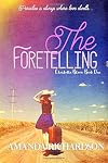 The Foretelling