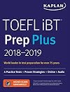 TOEFL iBT Prep Plus 2018-2019: 4 Practice Tests Proven Strategies Online Audio (Kaplan Test Prep)