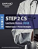 Usmle Step 2 Cs Lecture Notes 2018 Patient Cases Proven Strategies Kaplan Usmle Step 2 Cs Prep Kaplan Test Prep