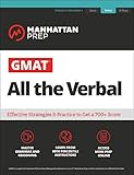 Gmat All The Verbal The Definitive Guide To The Verbal Section Of The Gmat Manhattan Prep Gmat Strategy Guides