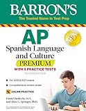 Ap Spanish Language And Culture Premium With 5 Practice Tests Barrons Test Prep