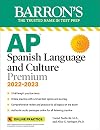 AP Spanish Language and Culture Premium: With 5 Practice Tests (Barron's Test Prep)