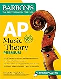 AP Music Theory Premium, Fifth Edition: Prep Book with 2 Practice Tests + Comprehensive Review + Online Audio (Barron's AP Prep)