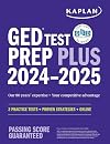 GED Test Prep Plus 2024-2025: Includes 2 Full Length Practice Tests, 1000+ Practice Questions, and 60+ Online Videos (Kaplan Test Prep)