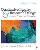 Qualitative Inquiry Research Design Choosing Among Five Approaches