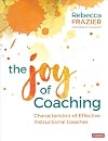 The Joy of Coaching: Characteristics of Effective Instructional Coaches
