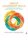 Group Leadership Skills: Interpersonal Process in Group Counseling and Therapy