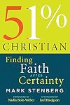 51% Christian: Finding Faith After Certainty