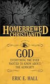 The Homebrewed Christianity Guide to God: Everything You Ever Wanted to Know about the Almighty