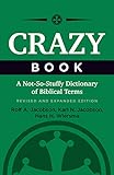 Crazy Book A Notsostuffy Dictionary Of Biblical Terms Revised And Expanded Edition