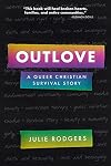 Outlove: A Queer Christian Survival Story