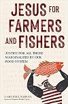Jesus for Farmers and Fishers: Justice for All Those Marginalized by Our Food System