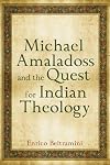 Michael Amaladoss and the Quest for Indian Theology