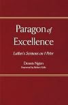 Paragon of Excellence: Luther's Sermons on 1 Peter