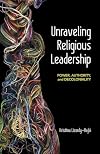 Unraveling Religious Leadership: Power, Authority, and Decoloniality