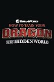 The Art Of How To Train Your Dragon The Hidden World