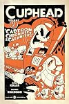 Cuphead, Vol. 2: Cartoon Chronicles & Calamities