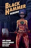 Black Hammer Volume 5: Reborn Part 1