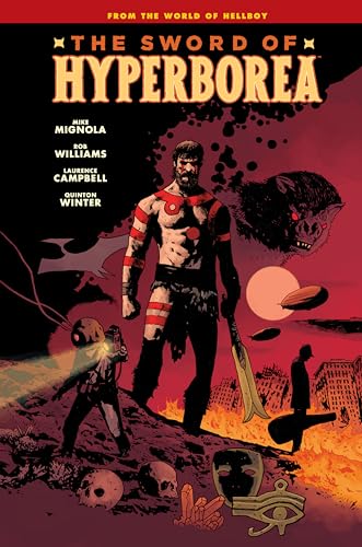 The Sword of Hyperborea (By: Mike Mignola,Rob Williams) cover