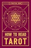 How to Read Tarot: A Practical Guide