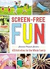 Screen-Free Fun: 400 Activities for the Whole Family