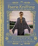 Faerie Knitting 14 Tales Of Love And Magic