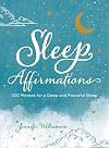 Sleep Affirmations: 200 Phrases for a Deep and Peaceful Sleep
