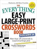 The Everything Easy Largeprint Crosswords Book Volume 8 More Than 120 Crosswords In Easytoread Large Print