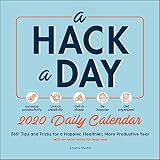 A Hack A Day 2020 Daily Calendar 365 Tips And Tricks For A Happier Healthier More Productive Year