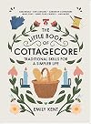The Little Book of Cottagecore: Traditional Skills for a Simpler Life