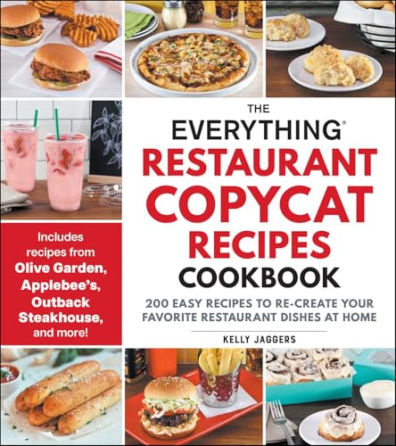 The Everything Restaurant Copycat Recipes Cookbook (By: Kelly Jaggers) cover