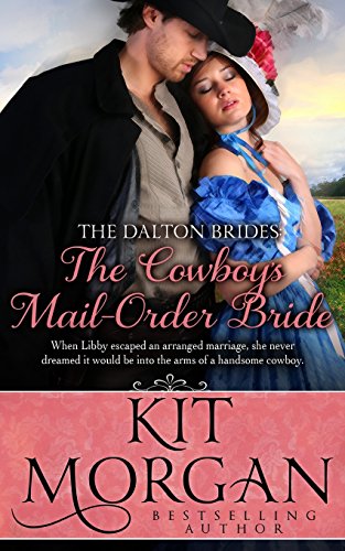 The Cowboy's Mail-Order Bride (By: Kit Morgan) cover