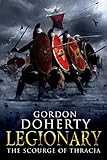 Legionary: The Scourge of Thracia (Legionary 4)