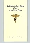Highlights in the History of the Army Nurse Corps