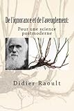 De L'ignorance Et De L'aveuglement. Pour Une Science Postmoderne