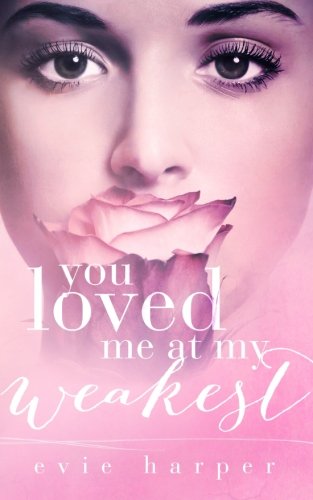 You Loved Me at My Weakest book cover