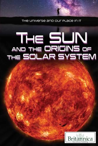 Cover of Sun and the Origins of the Solar System