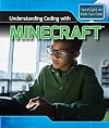 Understanding Coding with Minecraft (Kids Can Code)