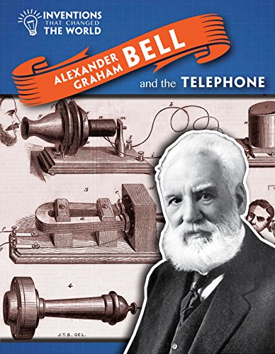 Cover of Alexander Graham Bell and the Telephone