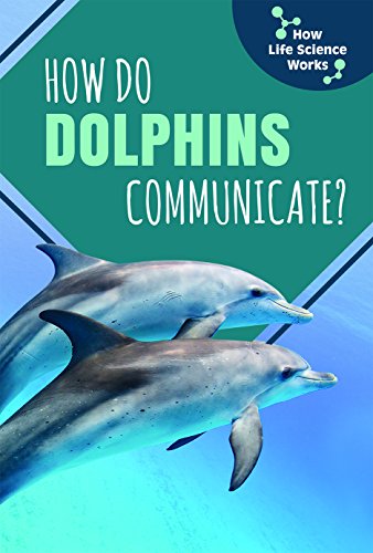 Cover of How Do Dolphins Communicate?