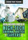 Using Computer Science in High-Tech Criminal Justice Careers (Coding Your Passion)