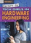 Careers for Tech Girls in Hardware Engineering