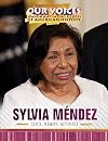 Sylvia Mendez: Civil Rights Activist (Our Voices: Spanish and Latino Figures of American History)