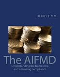 The Aifmd Understanding The Framework And Ensuring Compliance