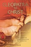 Cleopatra to Christ: Jesus: the great-grandson of Cleopatra. (King Jesus Trilogy) (Volume 1)